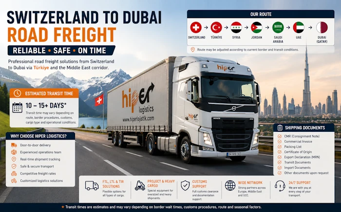 Switzerland to Dubai Road Freight: Customs, Transit Time & Delivery Guide