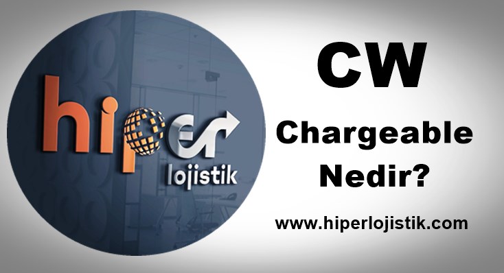 Chargeable (CW) Nedir?