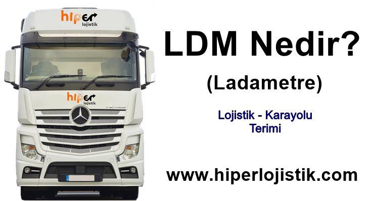 Ladametre (LDM) Nedir?