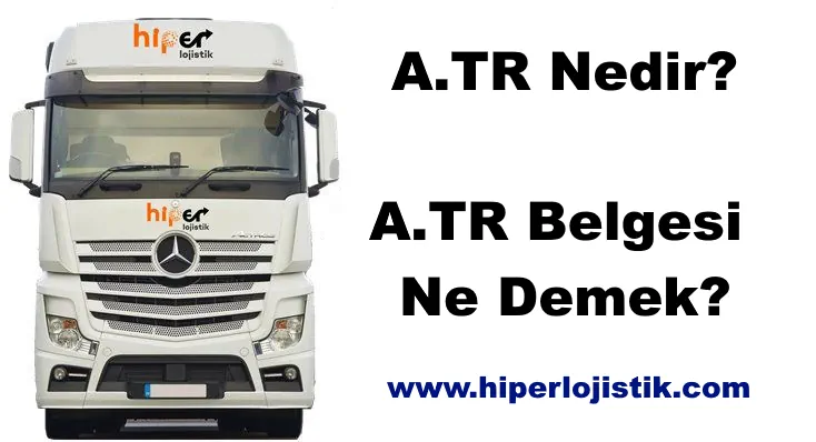 ATR Dolaşım Belgesi Nedir? ATR Ne Demek?