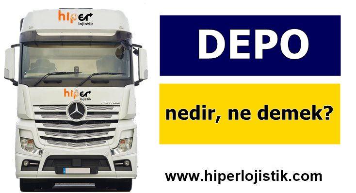 Depo Nedir, Ne Demek?