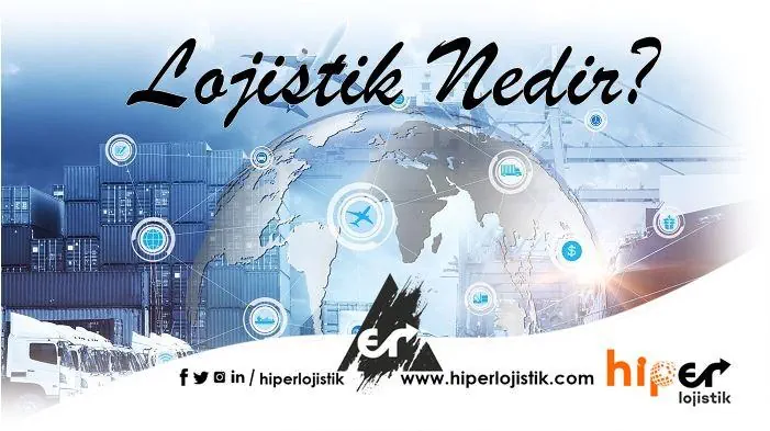 Hayatı Taşıyan Güç: Lojistik Nedir? Ne Demek?