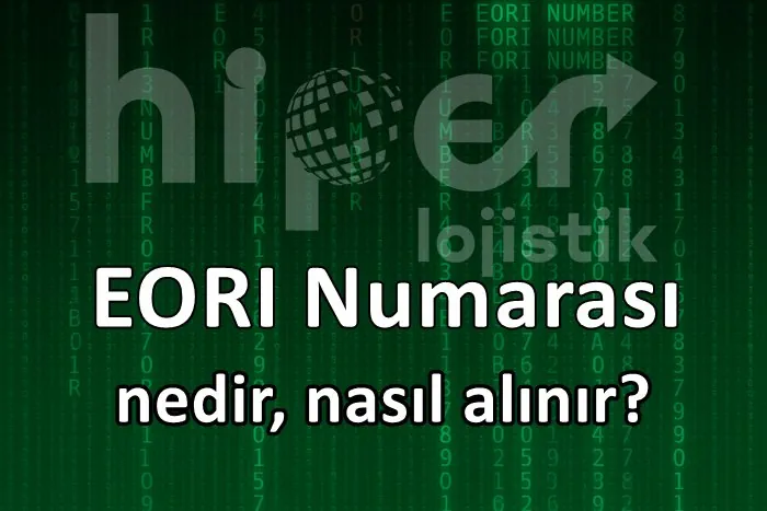 Eori Numarası Nedir, Nasıl Alınır?