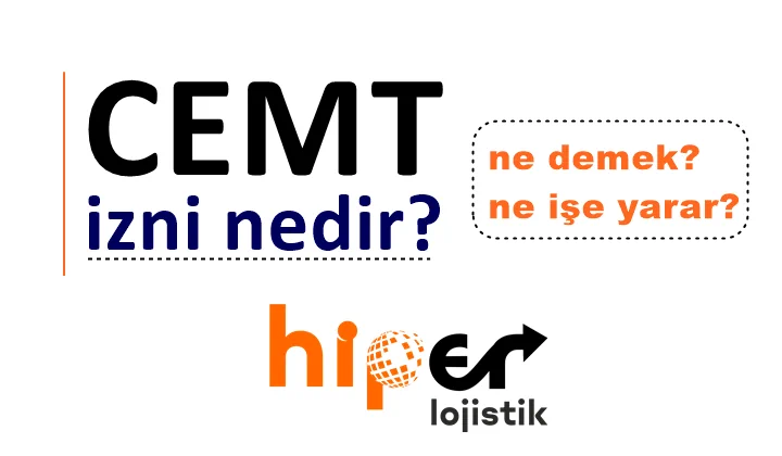 CEMT Nedir? CEMT İzni Ne Demek? Ne İşe Yarar?